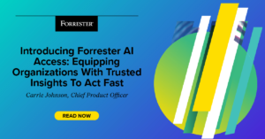 Introducing Forrester AI Access: Equipping Organizations With Trusted Insights To Act Fast