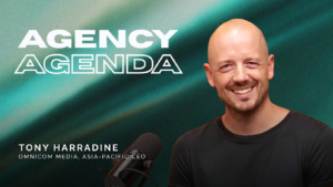 Agency agenda: Tony Harradine outlines Omnicom Media APAC's post-deal plan